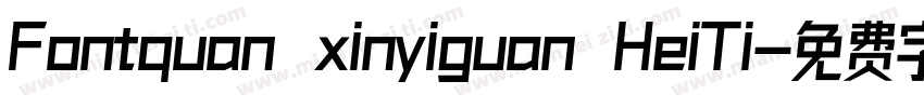 Fontquan ｘinyiguan HeiTi字体转换